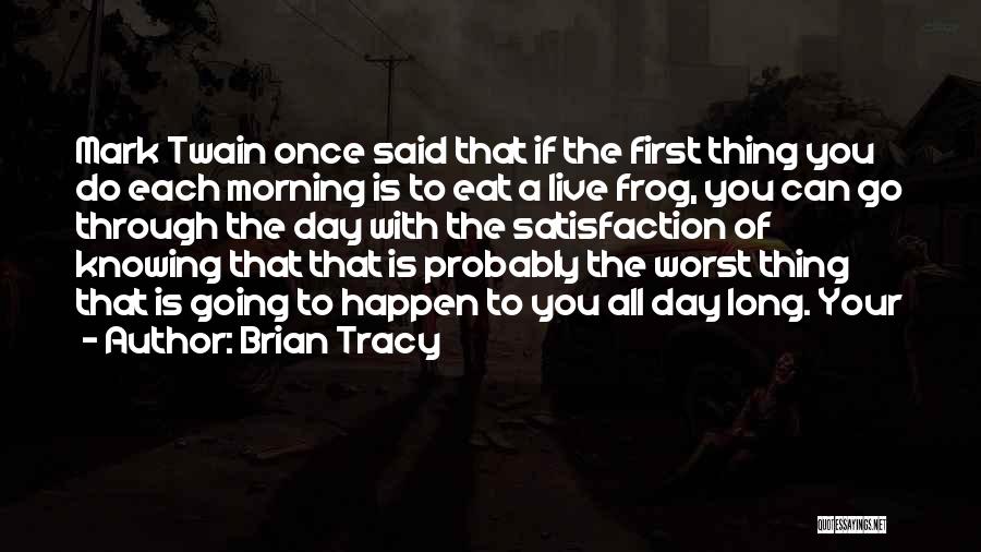 If You Live Once Quotes By Brian Tracy