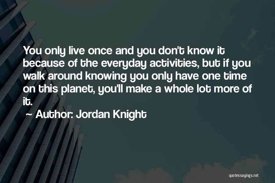 If You Live Once Quotes By Jordan Knight