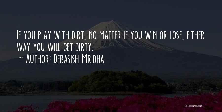 If You Lose Hope Quotes By Debasish Mridha