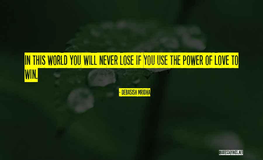 If You Lose Hope Quotes By Debasish Mridha If You Lose Hope Quotes By Debasish Mridha