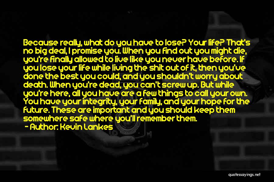If You Lose Hope Quotes By Kevin Lankes If You Lose Hope Quotes By Kevin Lankes