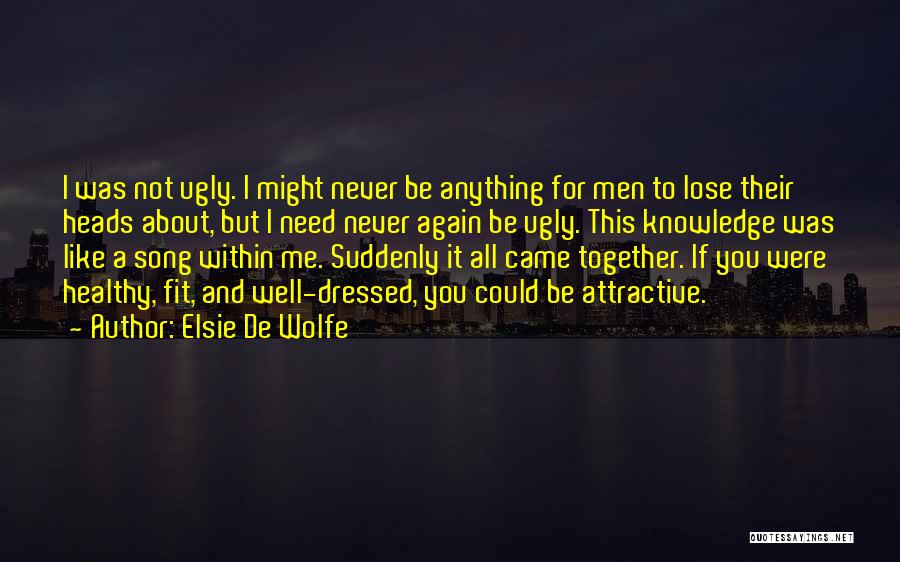 If You Lose Me Quotes By Elsie De Wolfe