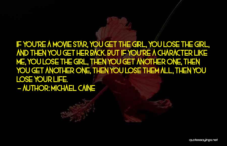 If You Lose Me Quotes By Michael Caine