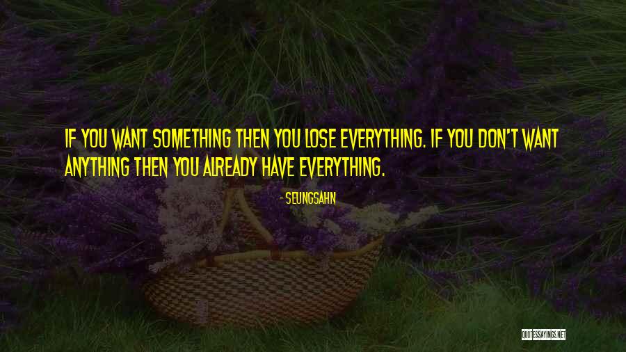 If You Lose Something Quotes By Seungsahn If You Lose Something Quotes By Seungsahn