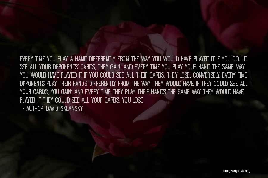 If You Lose Your Way Quotes By David Sklansky