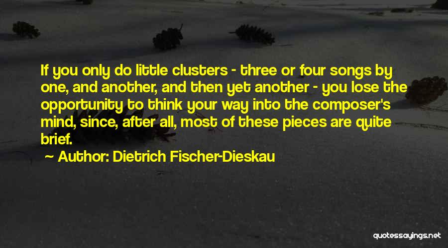 If You Lose Your Way Quotes By Dietrich Fischer-Dieskau