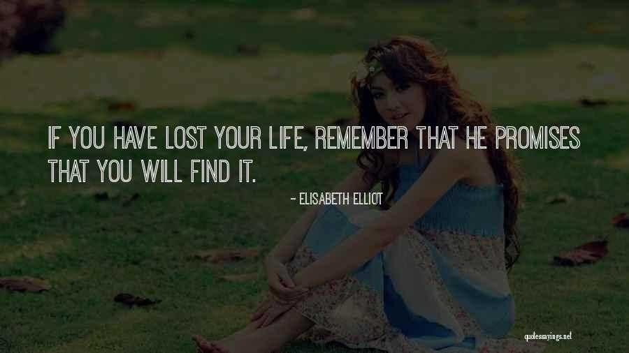 If You Lost It Quotes By Elisabeth Elliot