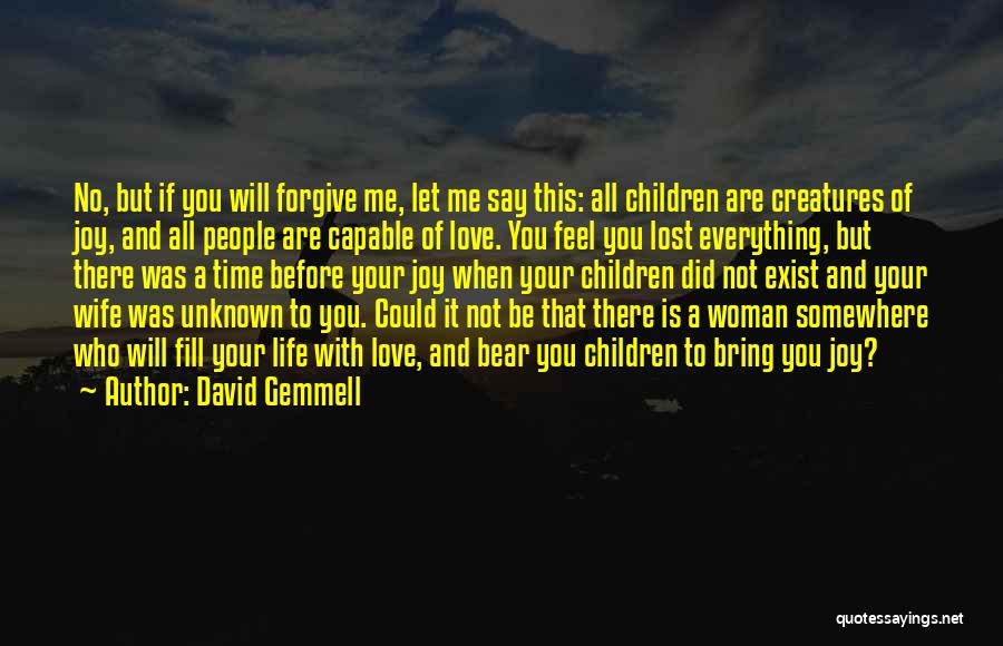 If You Lost Me Quotes By David Gemmell