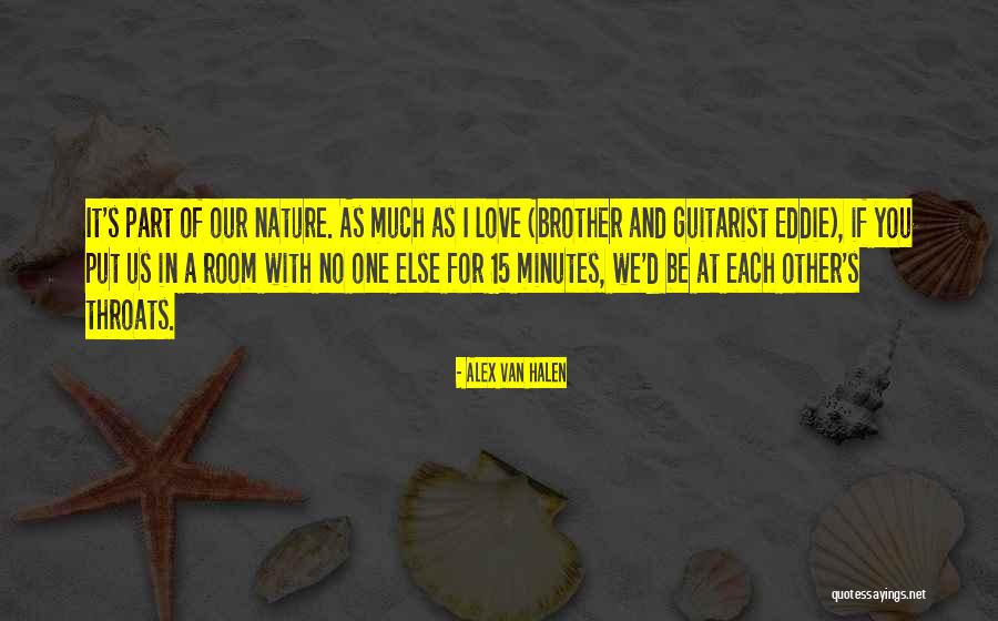 If You Love Each Other Quotes By Alex Van Halen If You Love Each Other Quotes By Alex Van Halen