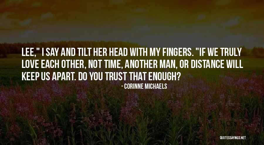 If You Love Each Other Quotes By Corinne Michaels If You Love Each Other Quotes By Corinne Michaels