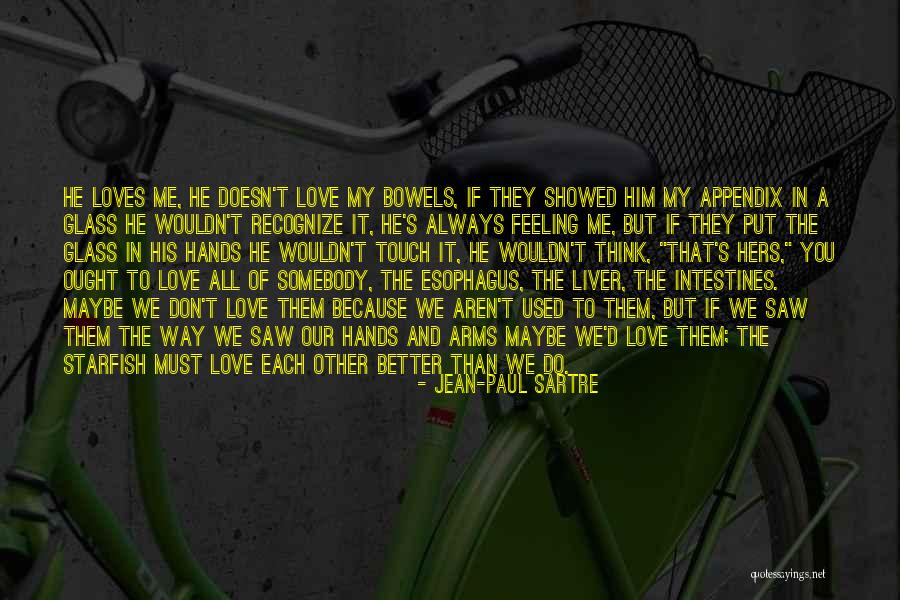 If You Love Each Other Quotes By Jean-Paul Sartre If You Love Each Other Quotes By Jean-Paul Sartre