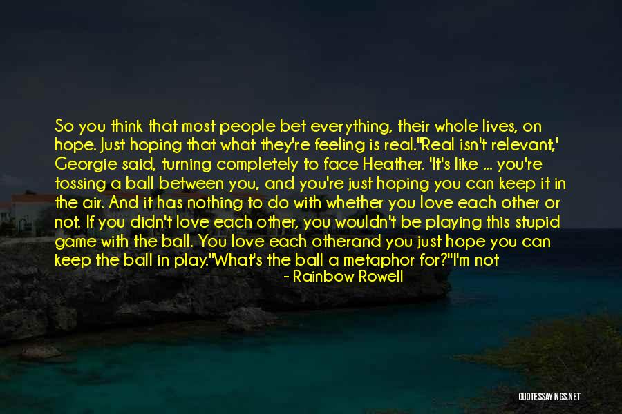 If You Love Each Other Quotes By Rainbow Rowell If You Love Each Other Quotes By Rainbow Rowell