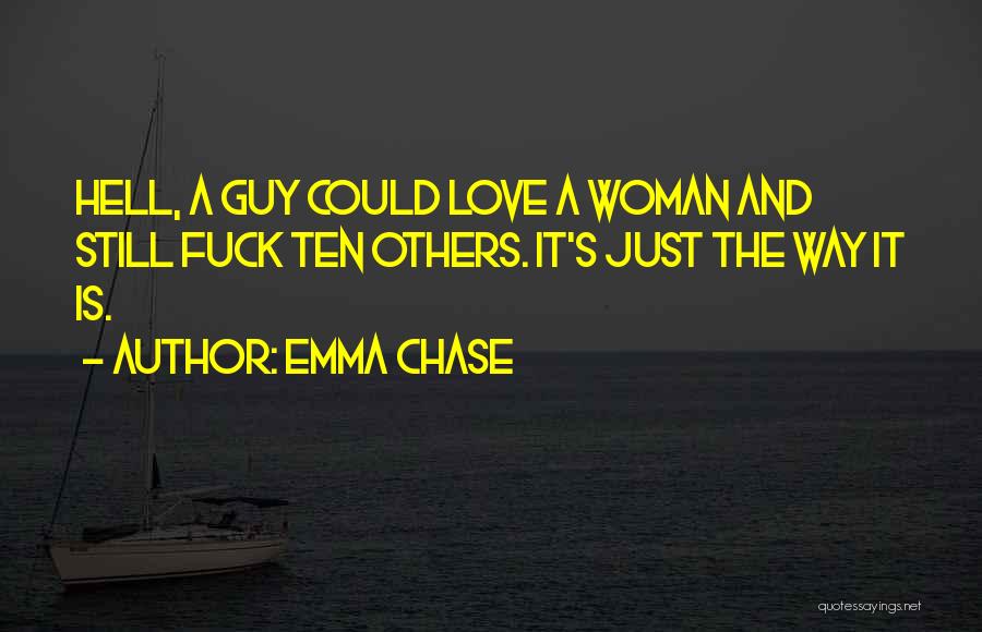 If You Love Her Chase Her Quotes By Emma Chase