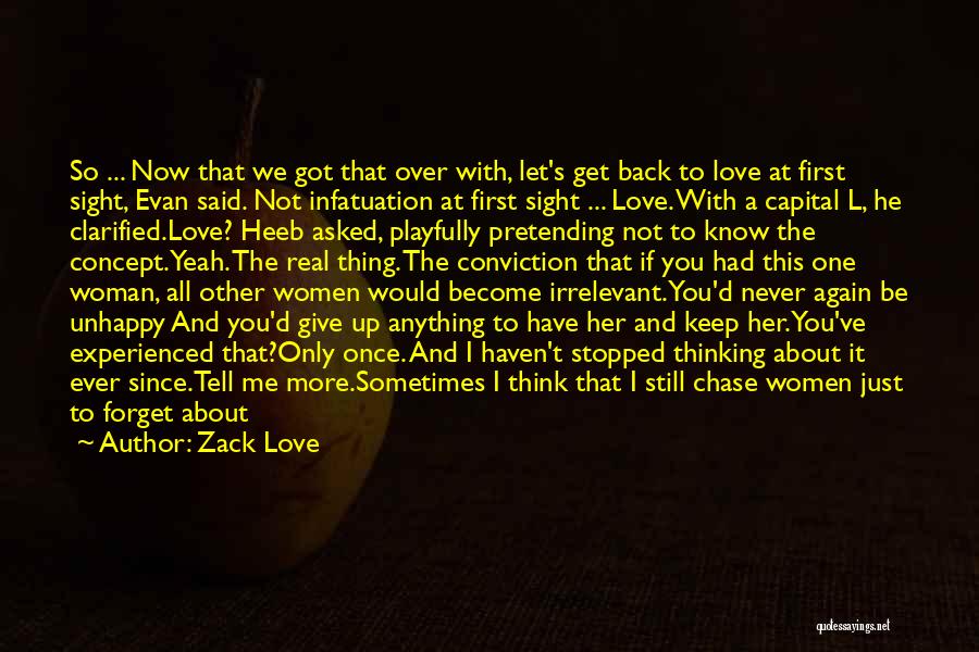 If You Love Her Chase Her Quotes By Zack Love