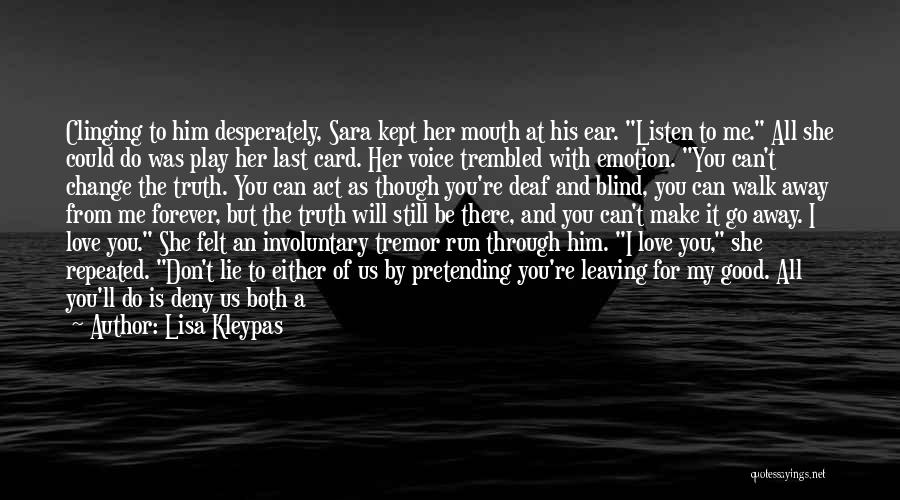 If You Love Her Don't Let Her Go Quotes By Lisa Kleypas