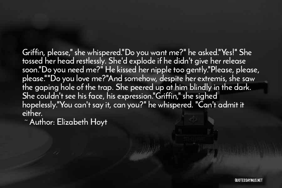 If You Love Her Say It Quotes By Elizabeth Hoyt