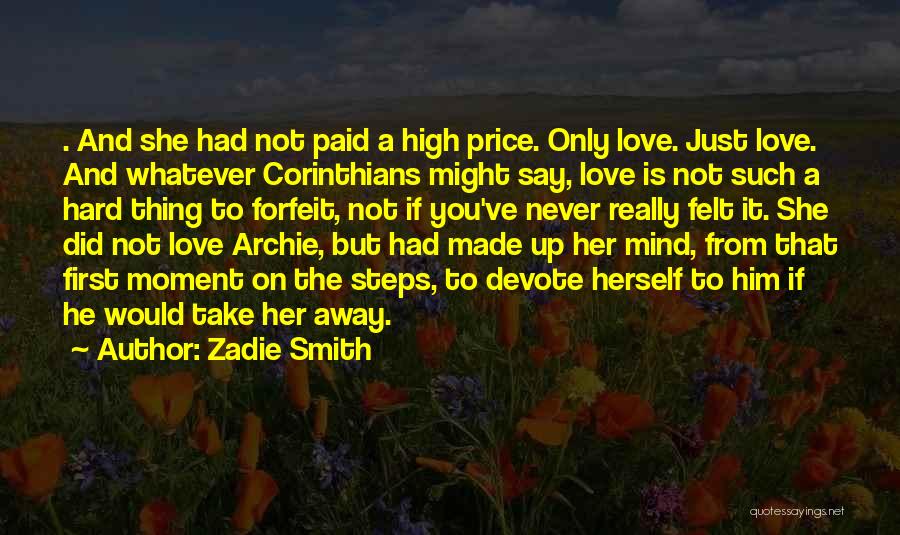 If You Love Her Say It Quotes By Zadie Smith