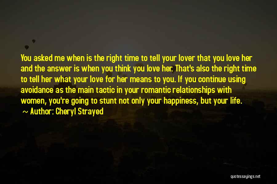 If You Love Her Tell Her Quotes By Cheryl Strayed