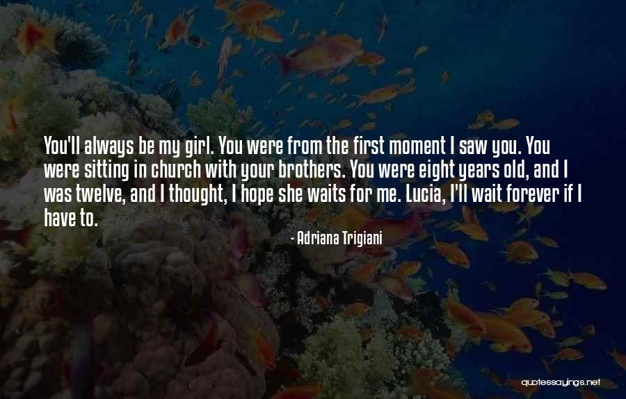 If You Love Me For Me Quotes By Adriana Trigiani If You Love Me For Me Quotes By Adriana Trigiani