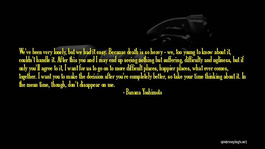 If You Love Me For Me Quotes By Banana Yoshimoto If You Love Me For Me Quotes By Banana Yoshimoto
