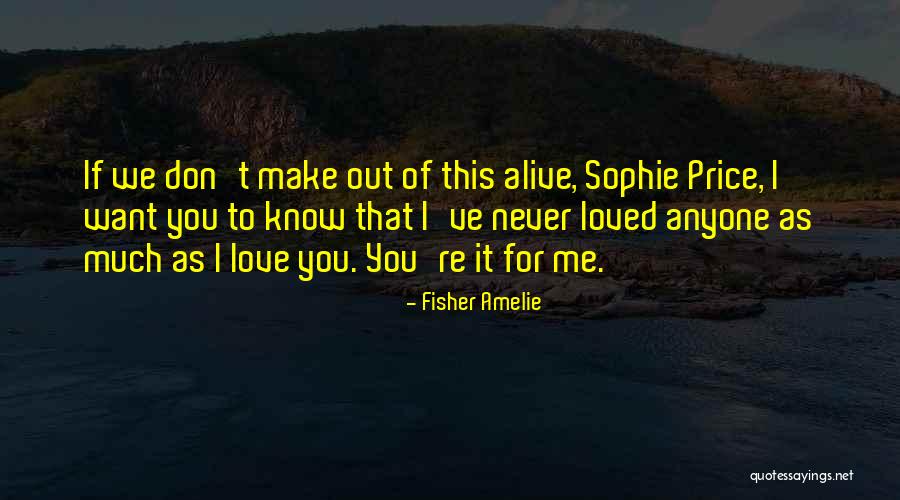 If You Love Me For Me Quotes By Fisher Amelie