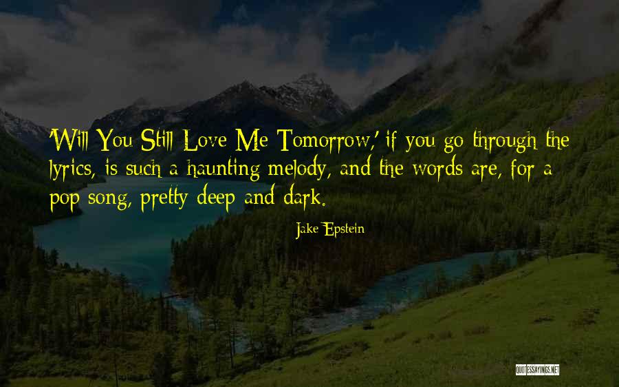 If You Love Me For Me Quotes By Jake Epstein If You Love Me For Me Quotes By Jake Epstein
