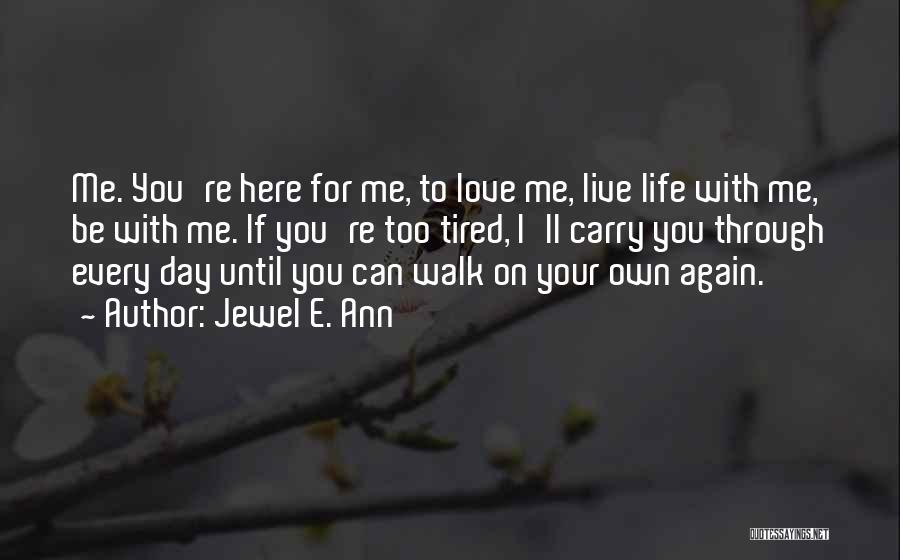 If You Love Me For Me Quotes By Jewel E. Ann