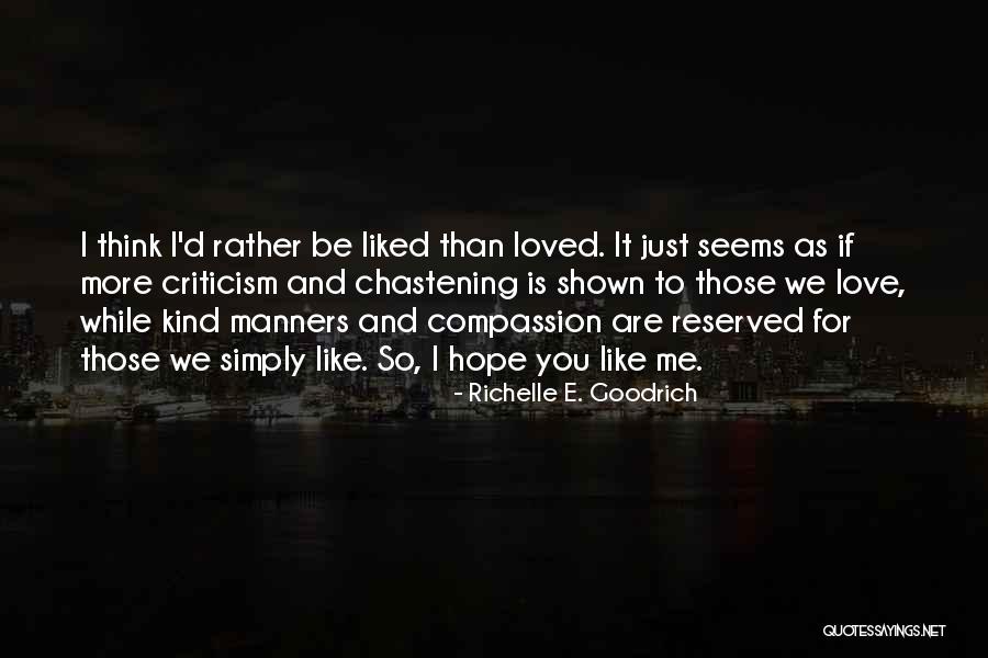 If You Love Me For Me Quotes By Richelle E. Goodrich