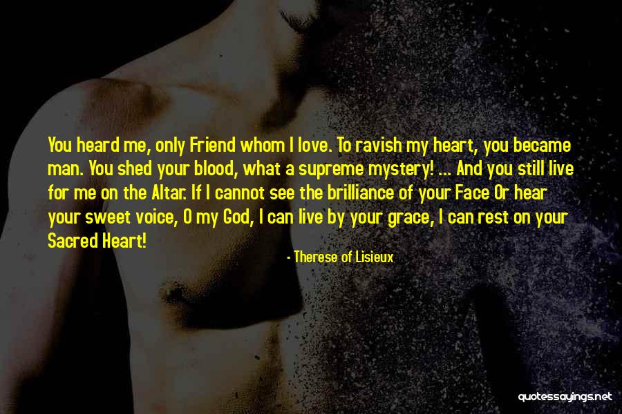 If You Love Me For Me Quotes By Therese Of Lisieux If You Love Me For Me Quotes By Therese Of Lisieux