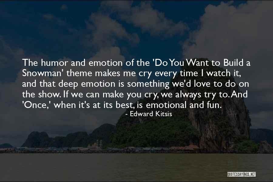If You Love Me Quotes By Edward Kitsis If You Love Me Quotes By Edward Kitsis
