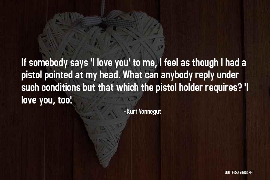 If You Love Me Quotes By Kurt Vonnegut