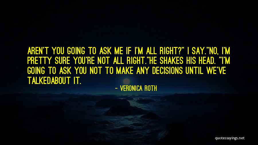 If You Love Me Right Quotes By Veronica Roth