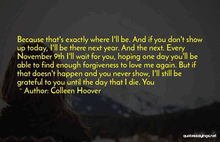 If You Love Me Show Me Quotes By Colleen Hoover