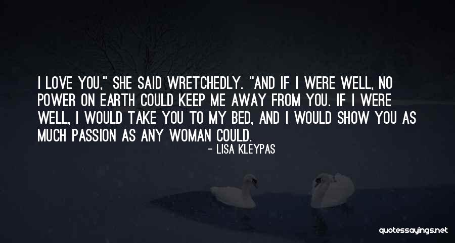 If You Love Me Show Me Quotes By Lisa Kleypas