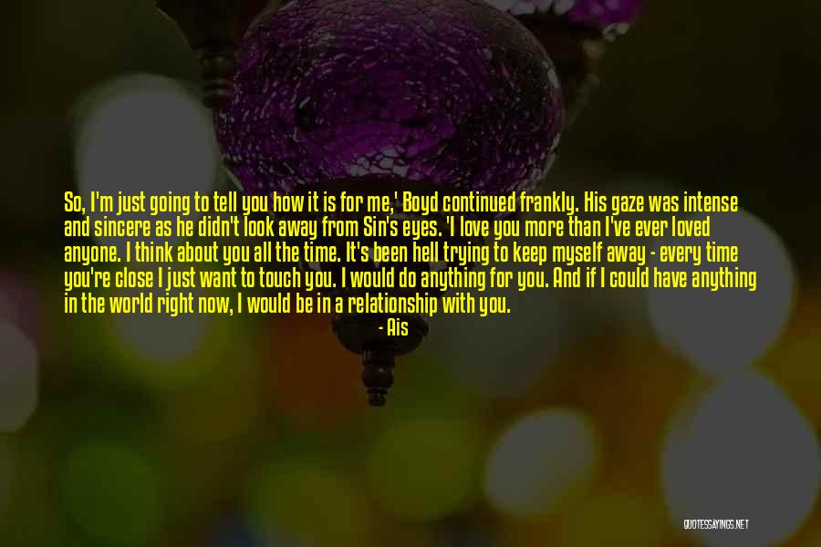 If You Love Me Tell Me Now Quotes By Ais If You Love Me Tell Me Now Quotes By Ais