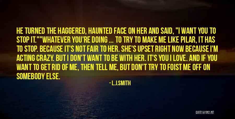 If You Love Me Tell Me Now Quotes By L.J.Smith If You Love Me Tell Me Now Quotes By L.J.Smith
