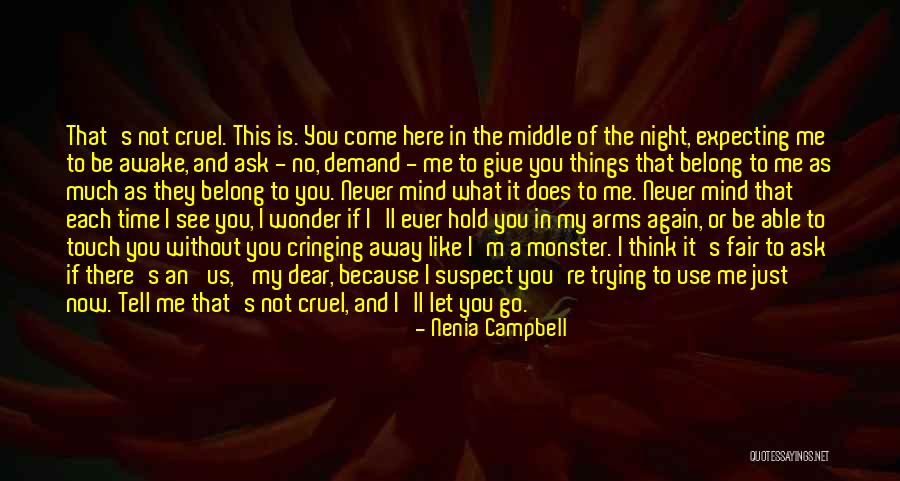 If You Love Me Tell Me Now Quotes By Nenia Campbell If You Love Me Tell Me Now Quotes By Nenia Campbell