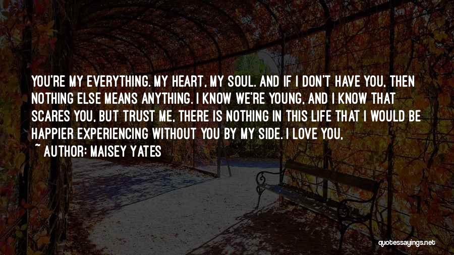 If You Love Me Trust Me Quotes By Maisey Yates