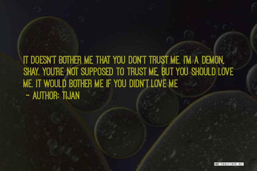 If You Love Me Trust Me Quotes By Tijan