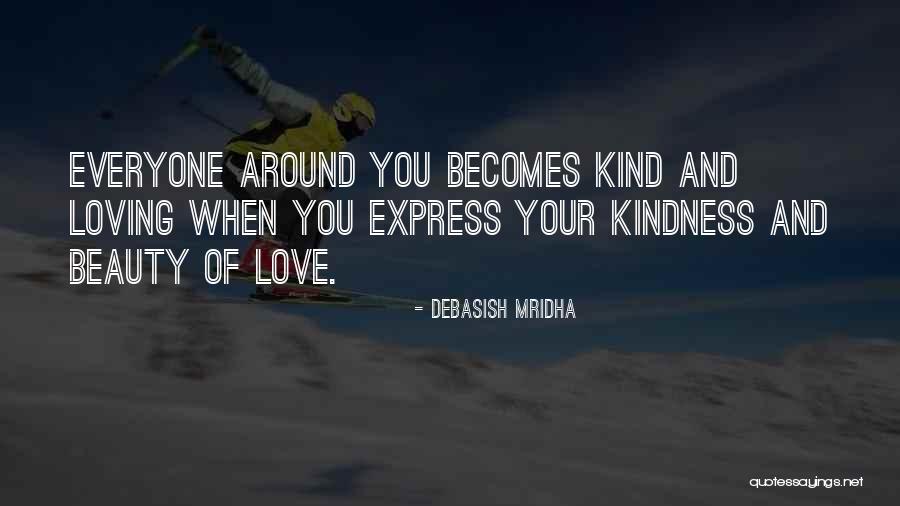 If You Love Someone Express It Quotes By Debasish Mridha