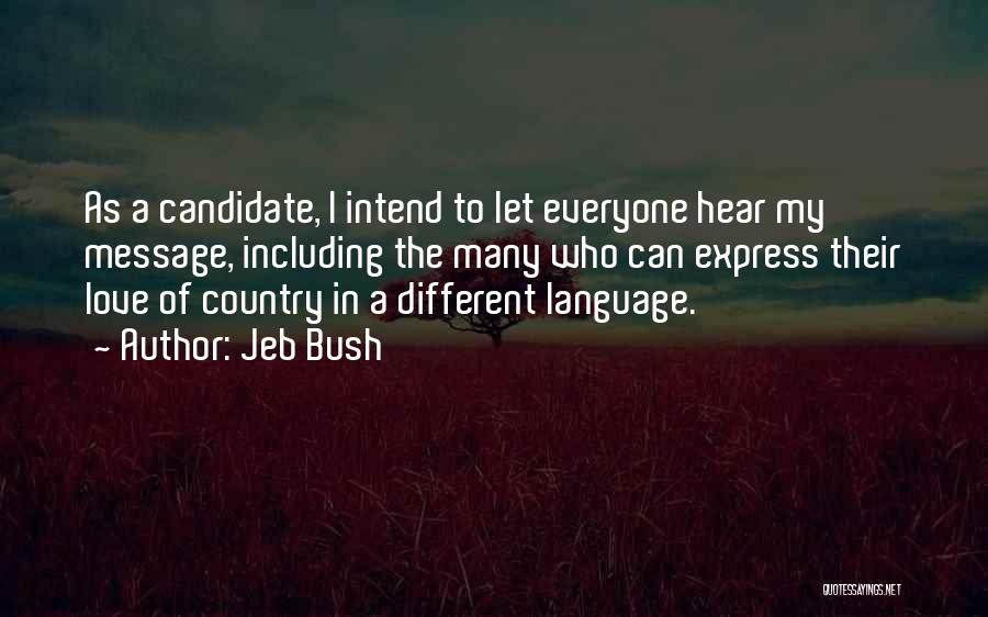 If You Love Someone Express It Quotes By Jeb Bush