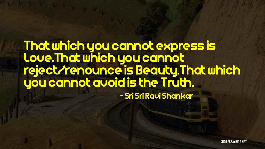 If You Love Someone Express It Quotes By Sri Sri Ravi Shankar