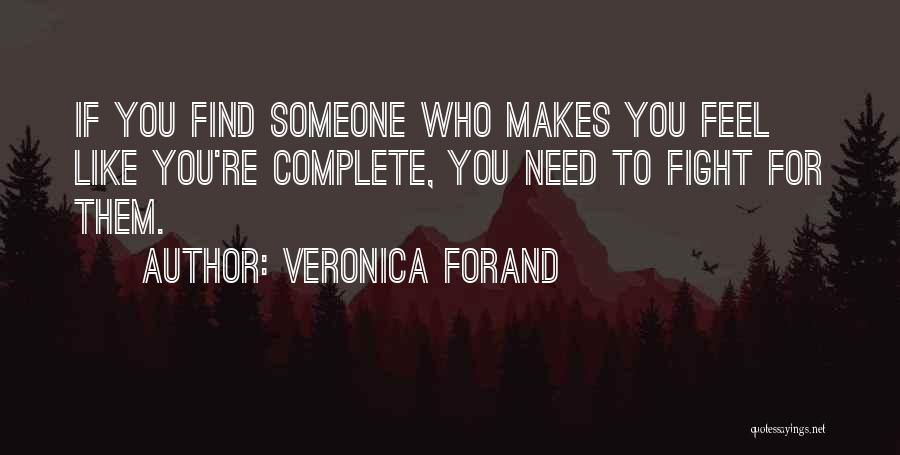 If You Love Someone Fight Them Quotes By Veronica Forand