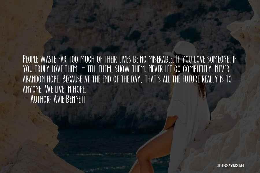 If You Love Someone Let Them Go Quotes By Avie Bennett