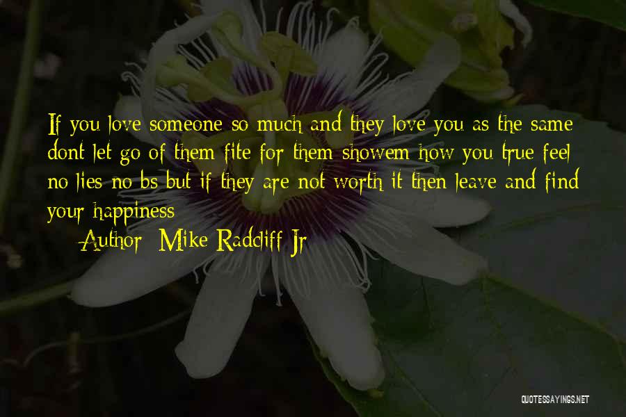 If You Love Someone Let Them Go Quotes By Mike Radcliff Jr