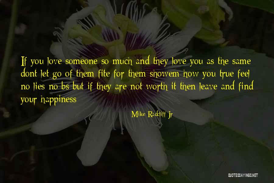 If You Love Someone Let Them Go Quotes By Mike Radcliff Jr