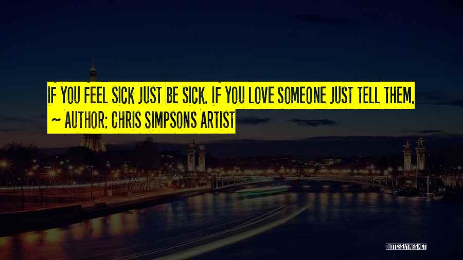 If You Love Someone Quotes By Chris Simpsons Artist