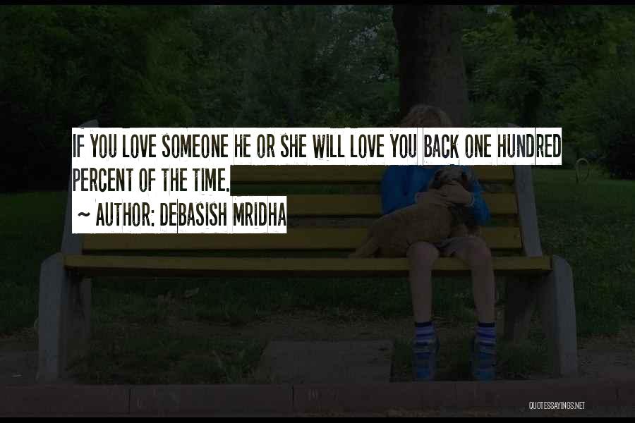 If You Love Someone Quotes By Debasish Mridha