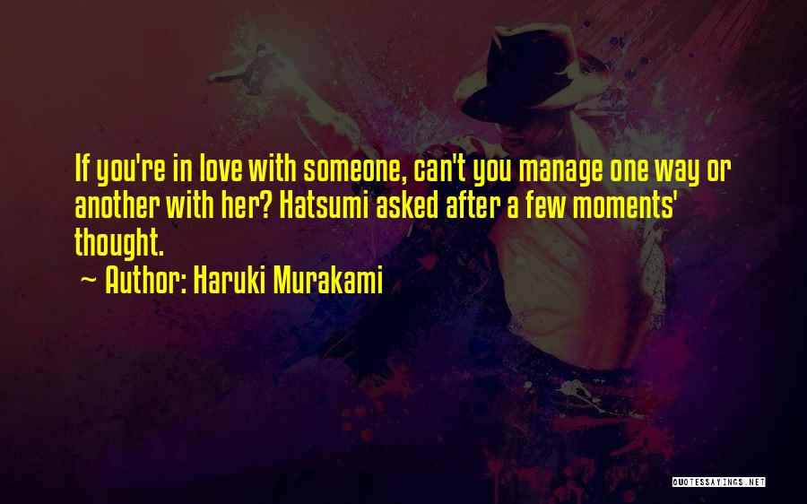 If You Love Someone Quotes By Haruki Murakami