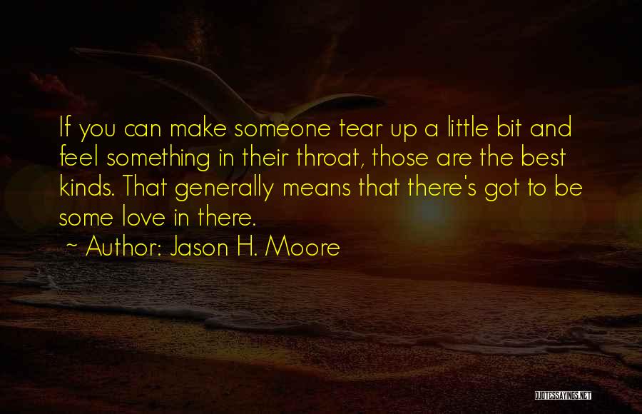 If You Love Someone Quotes By Jason H. Moore